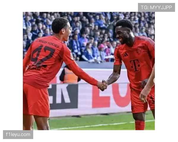 拜仁慕尼黑围绕穆西亚拉打造核心战术体系，新星闪耀引领球队未来